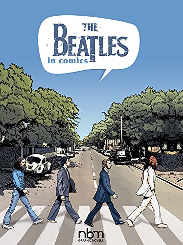 The Beatles in Comics!: (Nbm Comics Biographies) von Nantier Beall Minoustchine Publishing